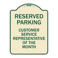 Signmission Reserved Parking Customer Service Representative of Month Aluminum Sign, 24" x 18", TG-1824-23136 A-DES-TG-1824-23136
